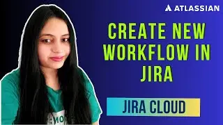 Create New/Custom Workflow in Jira | Jira Workflow Tutorial for Beginners