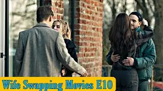 Wife Swapping Movies E10 || A1 Updates