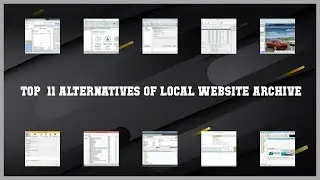 Local Website Archive | Top 11 Alternatives of Local Website Archive