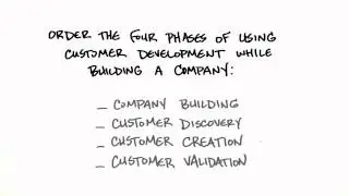 Four Phases Of Customer Development - How to Build a Startup