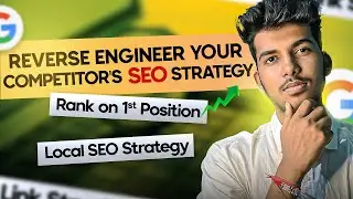 How to Reverse Engineer Your Competitor's SEO Strategy and Outrank Them!  (Exact Step-By-Step Guide)