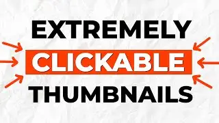 How To Make EXTREMELY CLICKABLE Thumbnails (The DFC Strategy)