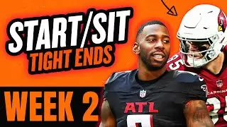 🔥 WEEK 2 TE MUST Start/Sit Picks! 🚀 | 2024 Fantasy Football Advice