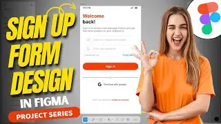 Sign Up Form Design in Figma | UI/UX Wireframe & Prototype Figma| Figma Project for Beginners 2024