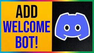 How to Add Welcome Bot to Discord 2023 (EASY METHOD)