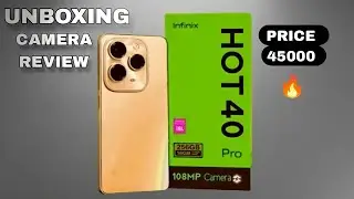 Infinix Hot 40 Pro | Unboxing & Review | Camera Review & Price ?