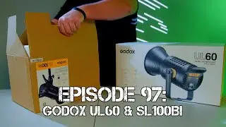 Episode 97: Godox UL60 & SL100bi lights