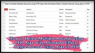 How to Delete Multiple Records using PHP Ajax with Animated Effect | Delete Record Using Ajax in PHP