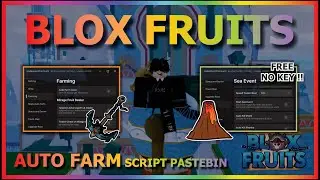 BLOX FRUITS Script Pastebin 2024 AUTO FARM | AUTO SEA EVENT FULLY | MASTERY | RACE V4 (NO KEY)