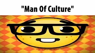 "Man Of Culture"