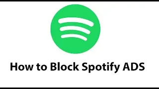 How to Block Spotify Ads 2022