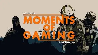 N&F - Moments of Gaming