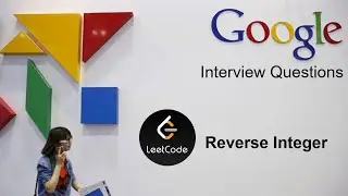 Reverse integer Leetcode problem solution in Python | Google coding interview questions