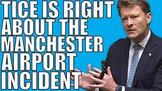 Tice Is Right About The Manchester Airport Incident