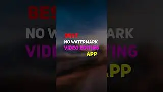 No Watermark Video Editor #shorts