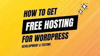 How to GET a Free Hosting for WordPress Development and Testing | Creating WordPress Sandbox Site