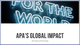 APA's Global Impact - The Power of Partnership