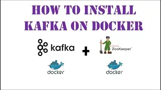 Install Apache Kafka using Docker | How to install Kafka on docker ?