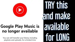 google play music is no longer available | try this | google play music