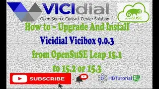 How to Install Vicidial Vicibox 9.0.3  And Upgrade from OpenSuSE Leap 15.1 to 15.2 or 15.3