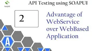 WebService Testing: Advantage of WebService over Web-based Application