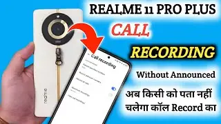 Realme 11 pro plus call recording setting, Realme 11 pro plus automatic call recording