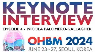 OHBM2024 Keynote Interview Nicola Palomero-Gallagher