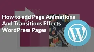 Page Animations  And Transitions Effects WordPress