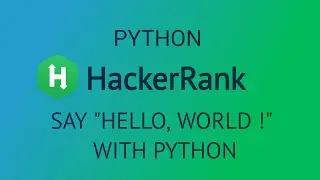 Say Hello World with python hackerrank solution | hackerrank hello world solution 