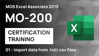 #1 How to import data from .txt/csv. files into Excel | MO-200 MOS Excel Associate 2019