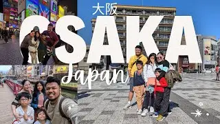 OSAKA JAPAN 大阪 | Family Trip to Nara, Dotonbori, Osaka Aquarium, and Universal Studios Japan