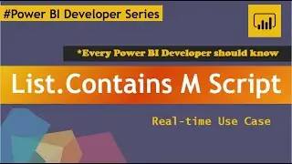 Power BI List.Contains Power Query Script - M Script | Power BI Developer Series