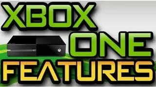 Xbox One Features