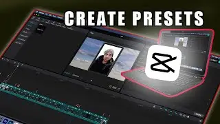 Master Creating Custom Presets To Edit Faster In CapCut