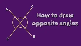 How to draw opposite angle. @SHSIRCLASSES