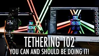 Tethering 102 - See HOW EASY it is (AGAIN) to Shoot Tethered!