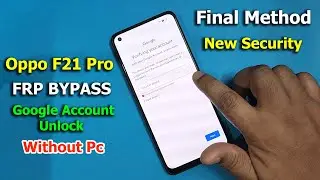 OPPO F21 PRO FRP UNLOCK ANDROID 13 | CLONE PHONE NOT OPEN SOLUTION | (CPH2363) FINAL METHOD 2023 🔥🔥