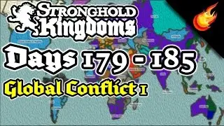 Stronghold Kingdoms - Days 179 to 185 - Global Conflict 1