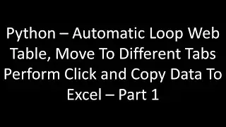 6-3 Python Chrome Automation | Selenium Loop on Web Table | Web Automation | Selenium Automation - 1