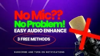 Crisp Audio Quality Secret EXPOSED! (THREE FREE  METHODS, NO EXPENSIVE MIC NEEDED) - FULL TUTORIAL