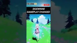 Sigewinne Gameplay Model CHANGED!!!