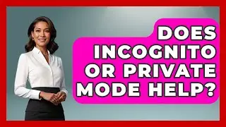 Does Incognito or Private Mode Help? - SearchEnginesHub.com