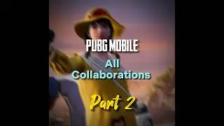 PUBG Mobile all collaborations Part 2 