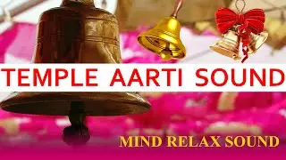 Temple Aarti Sound / Temple Bell Sound / Best Mind Relax Music