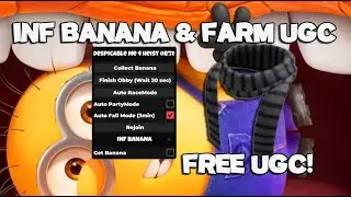 [FREE UGC!] Despicable Me 4 Heist Obby Script Hack - INF Banana - Auto UGC Quest [Pastebin]