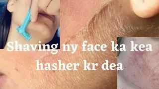 I SHAVED MY FACE | GIRLS SHAVE KRNY SAY PEHLY YE VIDEO WATCH KRO