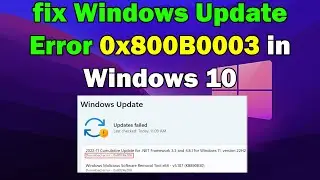 How to fix Windows update error 0x800B0003 windows 11 or 10