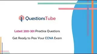 Latest 200-301 Practice Questions - Good Materials for Cisco CCNA Exam Preparations