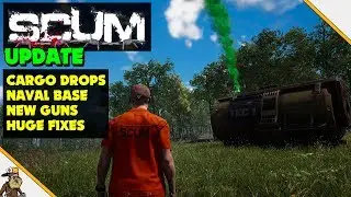 Scum - Scum Update  (Naval Base, Cargo drops, Bug Fixes & More)