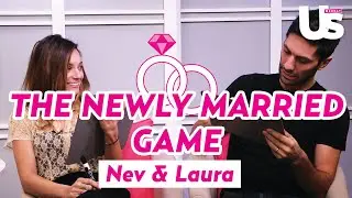 Nev Schulman & Laura Perlongo Play The Newly Married Game